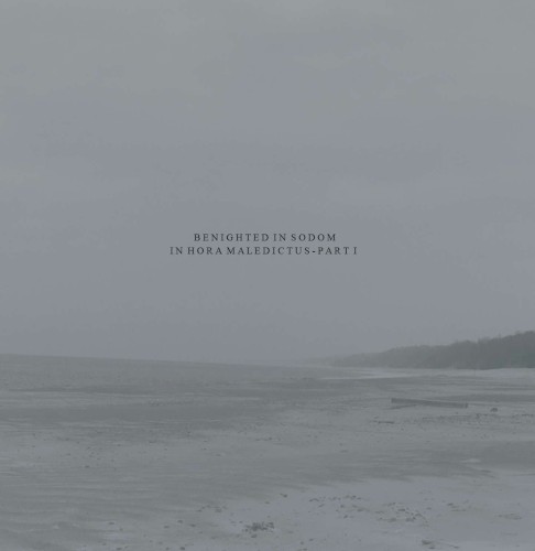 Benighted In Sodom - In Hora Maledictus- Part I